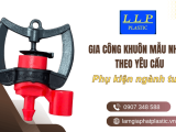 Gia công khuôn mẫu nhựa ngành tưới theo yêu cầu - Đúc nhựa chính xác, giá tốt