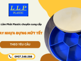 Lâm Lâm Phát Plastic chuyên cung cấp khay nhựa đựng mứt Tết theo yêu cầu