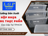 Xưởng Sản Xuất Hộp Nhựa Đựng Thực Phẩm, Bánh Kẹo Cao Cấp Tại TPHCM