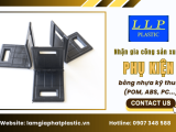 Nhận gia công sản xuất phụ kiện bằng nhựa kỹ thuật (POM, ABS, PC...)
