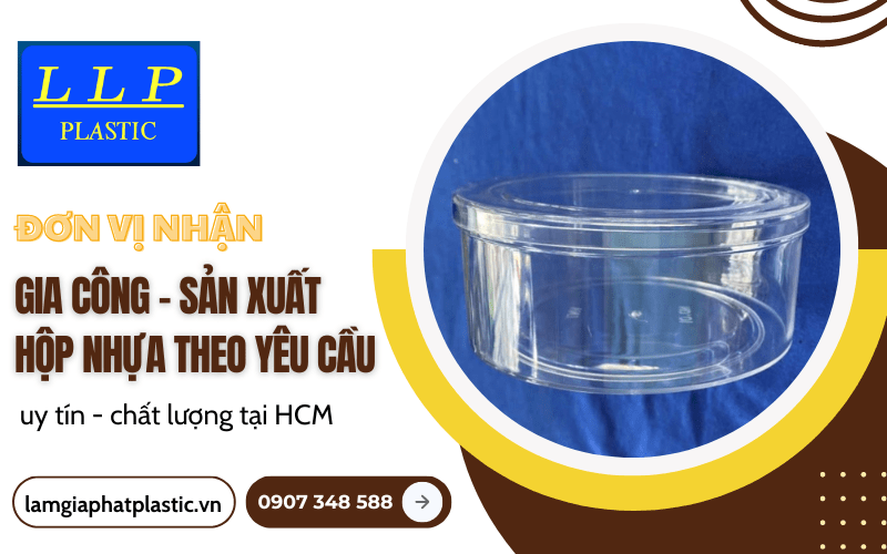 Gia công, sản xuất hộp nhựa theo yêu cầu