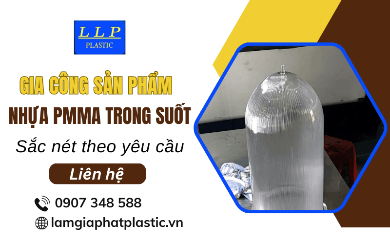 Gia công sản phẩm nhựa PMMA trong suốt theo yêu cầu