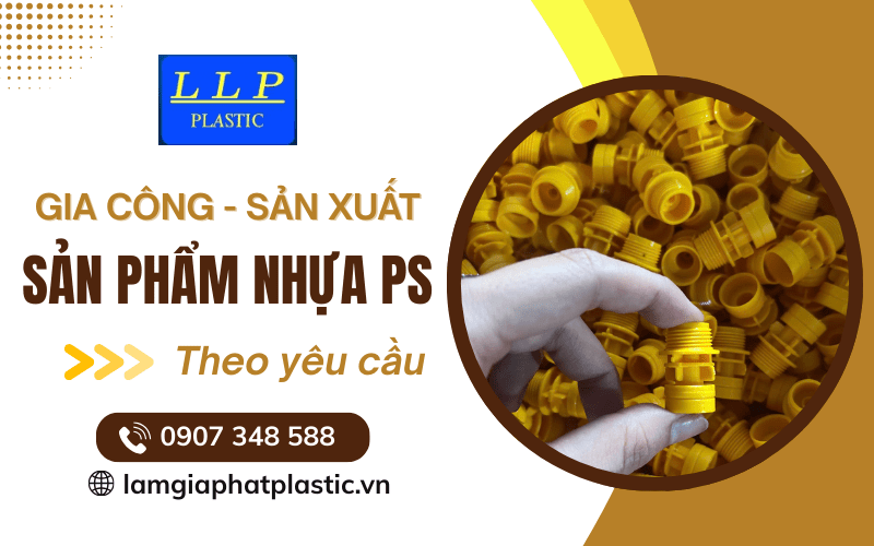 Gia công sản phẩm nhựa PS theo yêu cầu