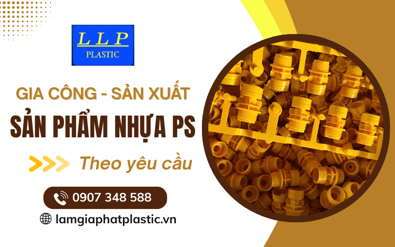 Gia công sản phẩm nhựa PS theo yêu cầu