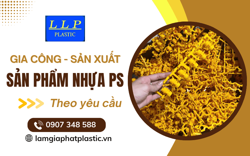 Gia công sản phẩm nhựa PS theo yêu cầu