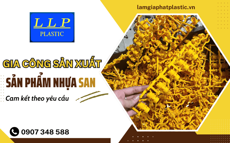 gia công sản phẩm nhựa SAN theo yêu cầu