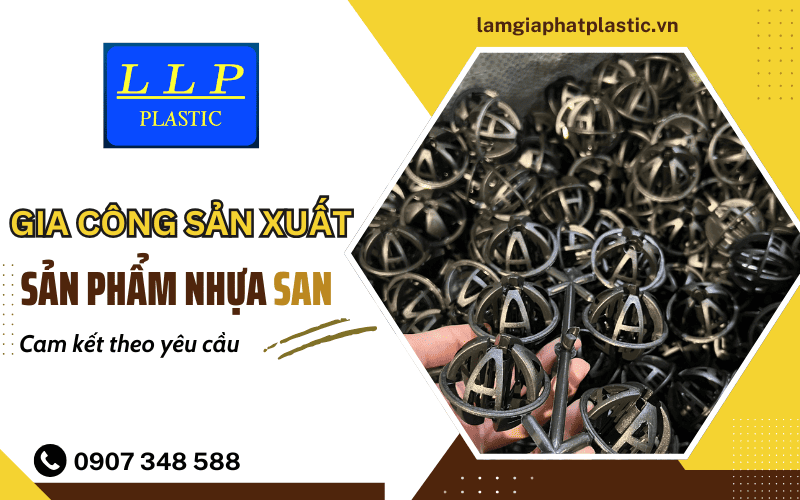 gia công sản phẩm nhựa SAN theo yêu cầu